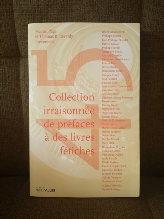 Collection irraisonnée de préfaces à des livres fétiches, éditions Intervalles, mars 2008