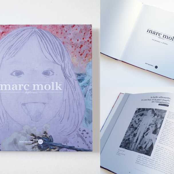 Marc Molk : Ekphrasis, D-Fiction & label hypothèse editions, 2012