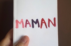 Maman, Painting calls her mother, Particules editions & Eva Meyer, May 2014
