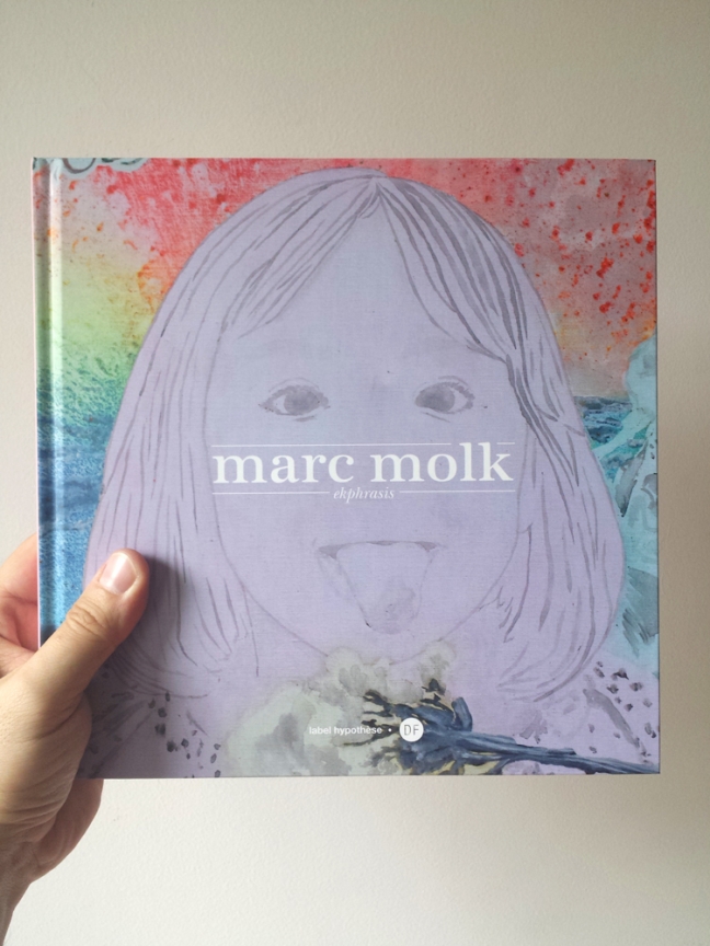 Marc Molk : Ekphrasis, éditions D-Fiction & label hypothèse, 2012