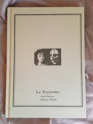 Le Royaume, Monographie de Axel Pahlavi et Florence Obrecht